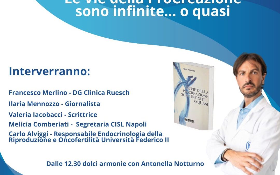 “Le Vie della Procreazione sono Infinite… O Quasi”